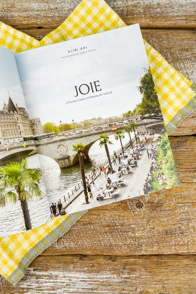 Joie: A Parisian's Guide to Celebrating the Good Life