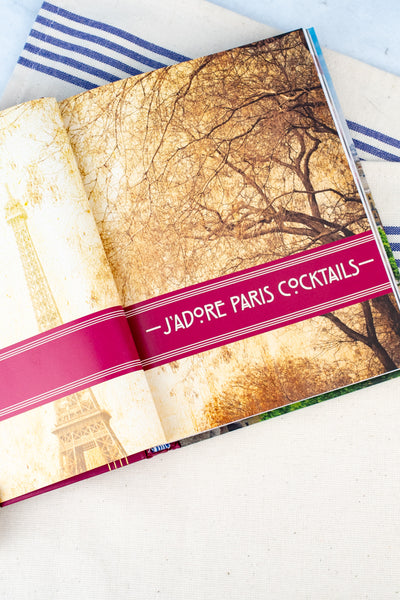 Paris Cocktails Book, 2nd Edition : An Elegant Collection of Over 100 Recipes Inspired by the City of Light