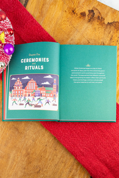 The Atlas of Christmas: The Merriest, Tastiest, Quirkiest Holiday Traditions from Around the World