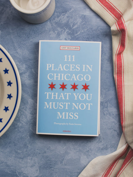 111 Places In Chicago That You Shouldn't Miss Book