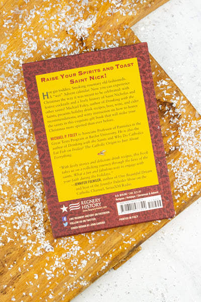 Drinking With Saint Nick : Christmas Cocktails for Sinners and Saints