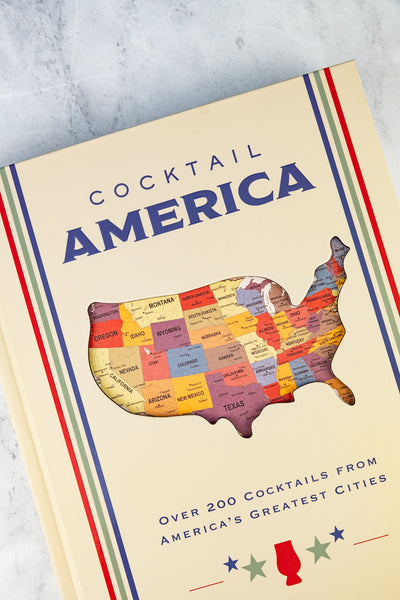 Cocktail America: Over 200 Cocktails from America's Greatest Cities