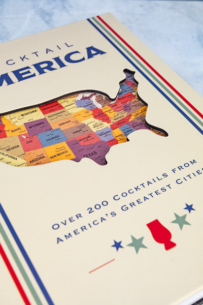 Cocktail America: Over 200 Cocktails from America's Greatest Cities