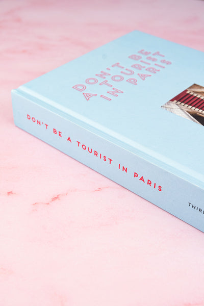 Don't Be a Tourist in Paris Book