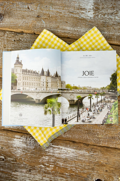 Joie: A Parisian's Guide to Celebrating the Good Life
