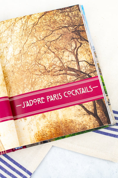 Paris Cocktails Book, 2nd Edition : An Elegant Collection of Over 100 Recipes Inspired by the City of Light