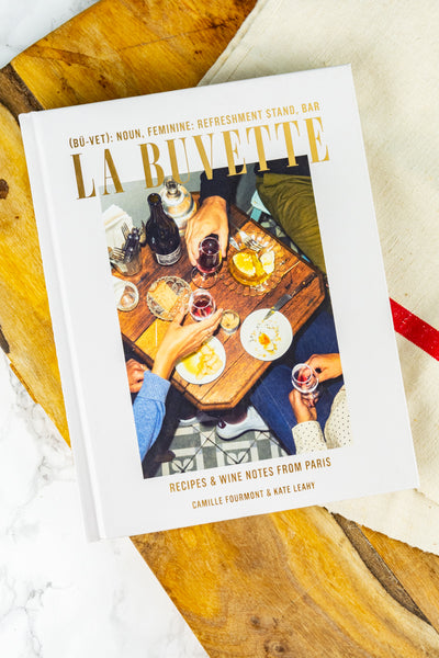 La Buvette: Recipes and Wine Notes From Paris